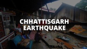 Chhattisgarh's earthquake