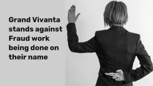 Grand Vivanta stands against Fraud work being done on their name