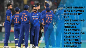 Rohit Sharma was likewise shocked by the outstanding innings of Michael Bracewell, gave a major assertion after the Indian team triumph