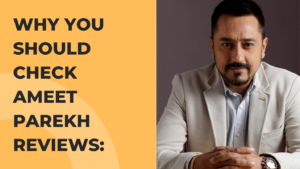 All About AMeet Parekh Reviews