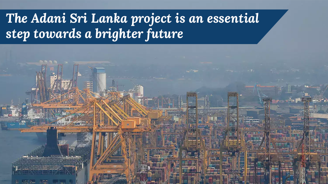 The Adani Sri Lanka project is an essential step towards a brighter future