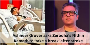 Ashneer Grover asks Zerodha’s Nithin Kamath to ‘take a break’ after stroke